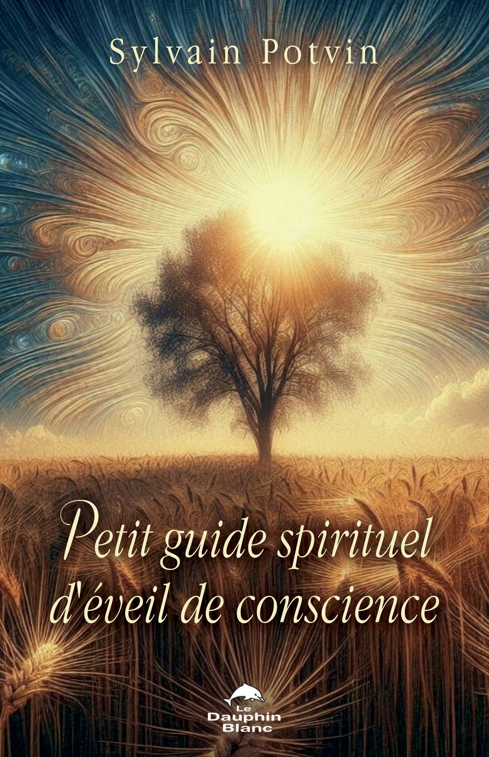 Petit guide spirituel d’éveil de conscience