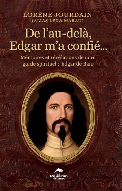De l’au-delà, Edgar m’a confié…